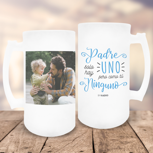 Jarra de Cerveza de Cristal Esmerilado Personalizada Día del Padre Padre Solo Hay Uno Pero Como Tú Ninguno